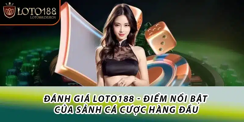 Đánh giá Loto188