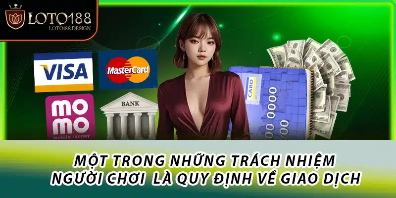 Một trong những trách nhiệm người chơi  là quy định về giao dịch